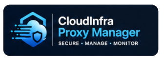 CloudInfra Proxy Manager